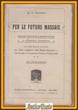 PER LE FUTURE MASSAIE Nozioni pratiche di economia domestica M Porro 1928 Libro