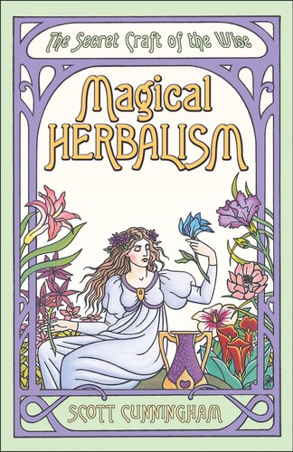 Magical herbalism the - herbalism:,