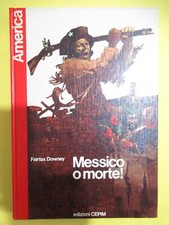 COLLANA AMERICA MESSICO O MORTE ! CEPIM 1974 BONELLI No Tex Zagor Corno