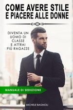 SEDUZIONE - Come Avere Stile e