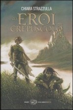 EROI DEL CREPUSCOLO (GLI) -