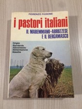 Libro I Pastori Italiani Maremmano Abruzzese Bergamasco Di F. Fiorone