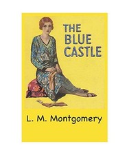 The Blue Castle, L. M