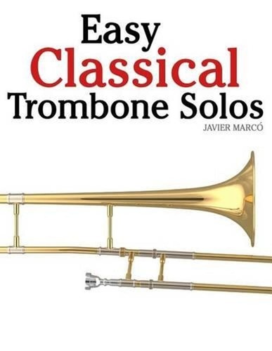Easy classical trombone solos - classical,