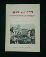 Quel Giorno. L'eccidio del 6 gennaio 1913 a Roccagorga. Documenti testimonianze
