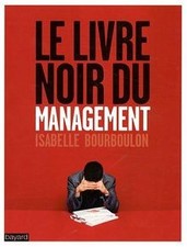 Le Livre noir du management von Bourboulon, Isabelle | Buch | Zustand sehr gut