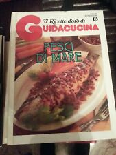 37 ricette d'oro di guidacucina -  pesci di mare  - Oscar manuali 1986