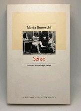 Senso. I costumi sessuali degli Italiani - Marta Boneschi - Il giornale 2000