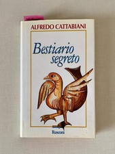 BESTIARIO SEGRETO-ALFREDO CATTABIANI-RUSCONI 1995,CARTONATO,DA MAGAZZINO