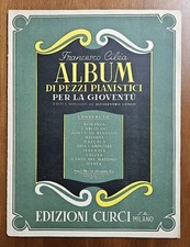 Album Di Pezzi Pianistici Per La Gioventù - F. Cilea - Ed. Curci, 1943. Spartiti