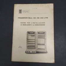 Libretto d'installazione e uso frigorifero Fiat mod. 125/155/240 lt anni '50