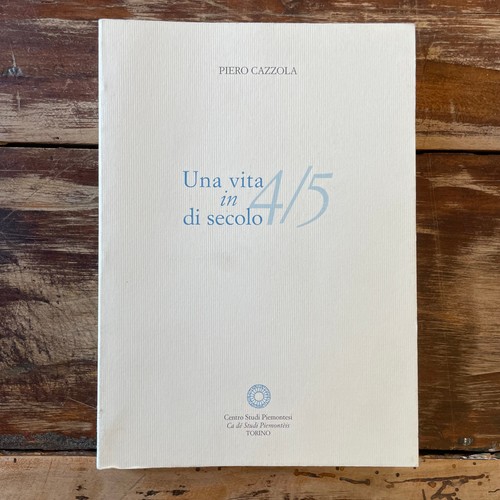 Piero cazzola una vita - vita, in