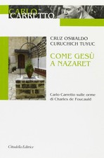Come Gesu A Nazaret. Carlo