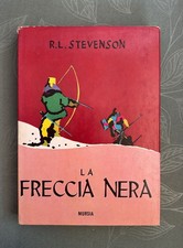 R.L STEVENSON LA FRECCIA NERA-MURSIA EDITORE 1963