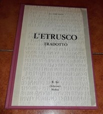 ENZO GATTI L'ETRUSCO TRADOTTO LA LINGUA I TESTI ED. E. G. SCILACEUM 1967