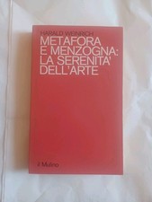 Harald Weinrich, Metafora E Menzogna: La Serenità Dell'arte,  1976 Il Mulino. 