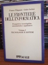 Le frontiere dell'Informatica - Filippazzi / Occhini - 1 Ed Sole24Ore 1986
