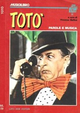 Totò. Parole e musica. Vincenzo Mollica, a cura di. 1982. .