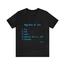 Algorithm life shirt - algorithm, t-shirt