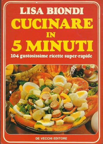 Lisa biondi cucinare in 5 - biondi,
