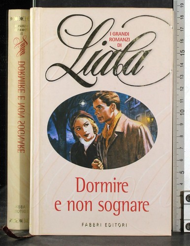 Dormire non sognare liala - non, sognare.