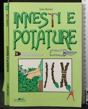 INNESTI E POTATURE. LUIGI AVOLIO. MP BOOK.