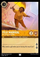 Félix Madrigal, Fun-Loving