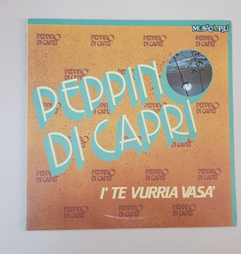 Peppino capri i te - di, i'