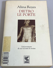 Dietro le porte. Alina Reyes. Ugo Guanda Editore