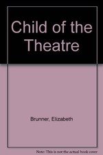 Child of the Theatre -