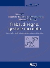Libro Nuovo - Fiaba, Disegno, Gesto E Racconto. Le Metafore Della Relazione Tera