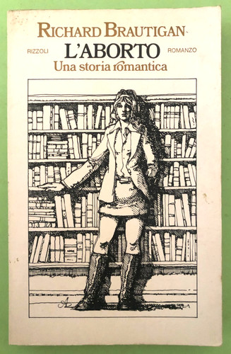 Richard brautigan aborto - brautigan, l'aborto