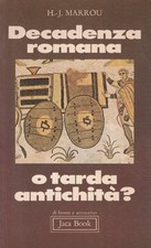 Decadenza romana tarda - decadenza,