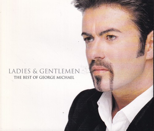 George michael ladies and - "ladies,