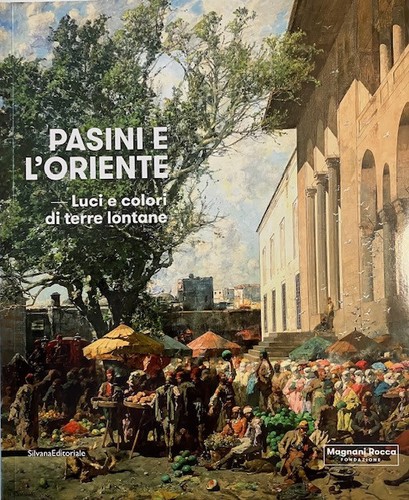 Alberto pasini oriente - e, l'oriente
