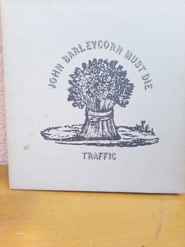Traffic john barleycorn must - barleycorn,