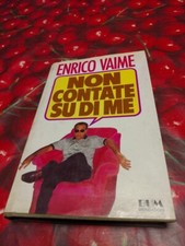 Non Contate Su Di Me-Enrico Vaime Libro