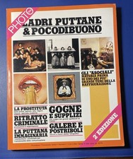 PHOTOTECA. LADRI PUTTANE &
