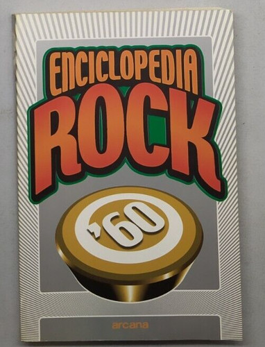 Enciclopedia rock arcana - enciclopedia, '60,