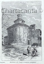 1880 Incisione ROTONDA S.TOME' ALMENNO SAN BARTOLOMEO BERGAMO