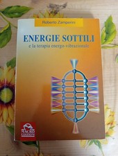 Energie Sottili E La Terapia Energo Vibrazionale -R. Zamperini-Ed. Macro 1998