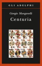Centuria - Giorgio Manganelli