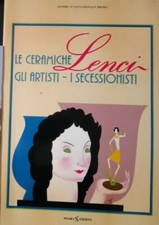 CERAMICHE LENCI gli artisti - i secessionisti. Catalogo Mostra Bergamo 1983 RARO