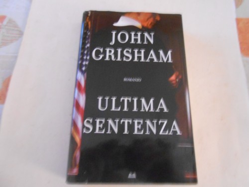 Ultima sentenza john grisham - ultima,