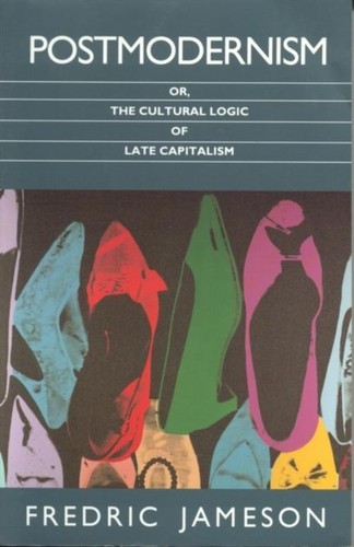 Postmodernism fredric jameson - fredric,