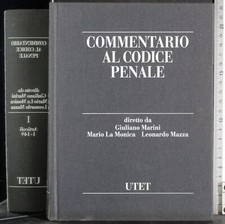 COMMENTARIO AL CODICE PENALE. MARINI, LA MONICA, MAZZA. UTET.