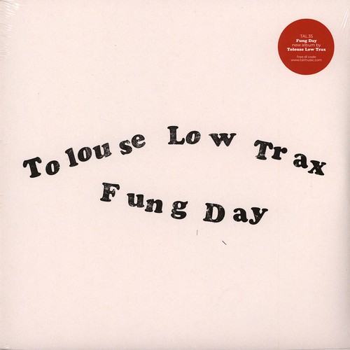 Tolouse low trax - tolouse, fung