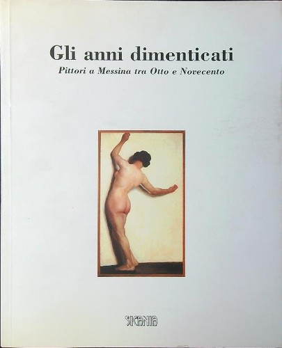 Gli anni dimenticati pittori - anni, dimenticati.