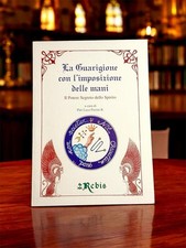 La Guarigione Con L’impostazione Delle Mani. Rebis Edizioni. Pier Luca Pierini.