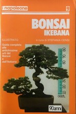 Bonsai ikebana, a cura di Stefania Censi, Napoleone, 1985 (giardinaggio, piante)